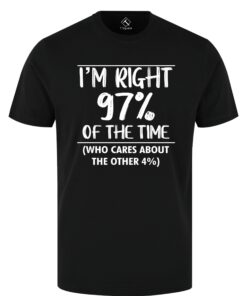 Trending text i'm right 97% funny t shirt