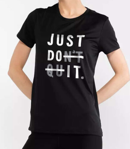Just Dont Quit Dri Fit T-shirt