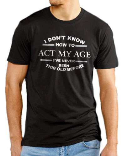 TEXT – ACT MY AGE Regular T-SHIRT